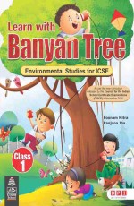 Learn with Banyan Tree 1 (ICSE EVS)