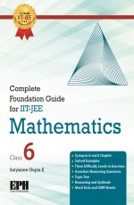 Complete Foundation Guide for IIT-JEE Mathematics Class-6