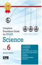 Complete Foundation Guide for IIT-JEE Science Class-6