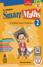 S. Chand`s Smart Maths 2 : A Complete Course in Mathematics