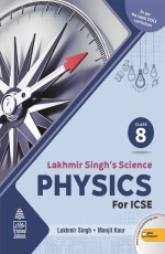 Lakhmir Singh`s Science ICSE Physics 8