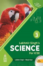 Lakhmir Singh`s Science for ICSE 3