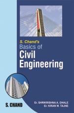 S. Chand`s Basics of Civil Engineering