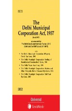 Delhi Municipal Corporation Act, 1957 along with allied Rules and Bye-Laws (Bare Act)