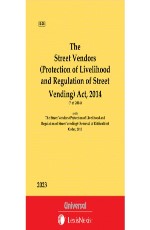 Street Vendors (Protection of Livelihood and Regulation of Street Vending) Act, 2014 (Bare Act)