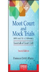 Moot Court and Mock Trials - Art to and Art of Advocacy: Essentials of Court Craft