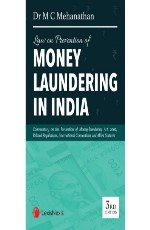 Law on Prevention of Money Laundering in India- (Commentary on Prevention of Money-Laundering Act, 2002 including Related Regulations, International Conventions and Allied statutes)