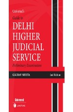 Universal`s Guide to Delhi Higher Judicial Service Preliminary Examination - including Previous Year Solved Paper and Model Test Papers