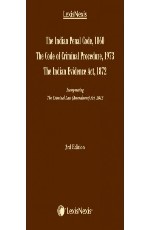 The Indian Penal Code, 1860, The Code of Criminal Procedure, 1973 and The Indian Evidence Act, 1872– incorporating The Criminal Law (Amendment) Act, 2013