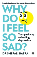 Why Do I Feel So Sad?: Your pathway to healing depression