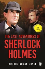 The Last Adventures of Sherlock Holmes