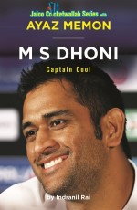 M S Dhoni: Captain Cool