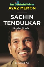 Sachin Tendulkar: Master Blaster