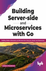 Building Server-side and Microservices with Go