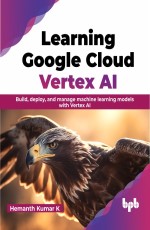 Learning Google Cloud Vertex AI