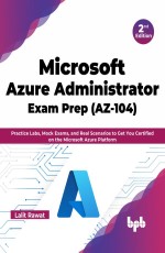 Microsoft Azure Administrator Exam Prep (AZ-104) - 2nd Edition