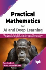 Practical Mathematics for AI and Deep Learning