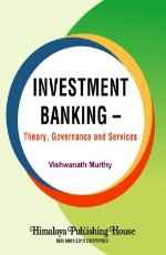 Investment Banking - Theory, Governance and Services