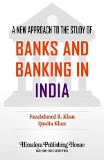 A New Approach to The Study of Banks and Banking in India