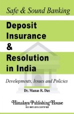 Safe and Sound Banking Deposit Insurance and Resolution in India