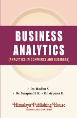 Business Analytics (Analytics in Commerce and Business)