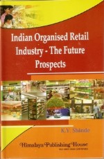 Indian Organised Retail Industry - The Future Prospects