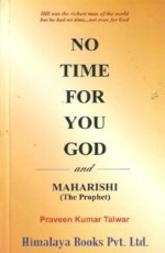 No Time For You God and Maharishi (The Prophet)