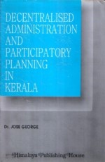 Decentralised Administration and Participatory Planning in Kerala