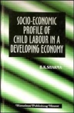 Socio-Economic Profile of Child Labour In A Developing Economy