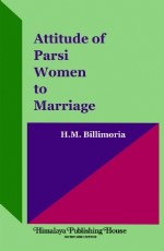 Attitude of Parsi Women To Marriage