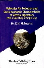 Vehicular Air Pollution and Socio-economic Characteristics of Vehicle Operators (with a case study of Kanpur City)