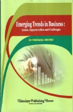 Emerging Trends in Business: Issues, opportunities and Challenges