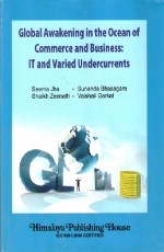 Global Awakening in the Ocean of Commerce and Business: IT and Varied Undercurrents