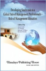 Developing South Asia as a Global Hub of Management Professionals Role of Management Education