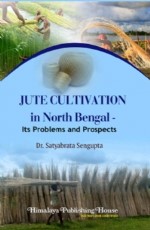 Jute Cultivation in North Bengal (Its Problems and Prospects)