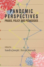 Pandemic Perspectives: Praxis, Policy and Pedagogies