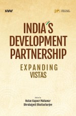 India’s Development Partnership: Expanding Vistas