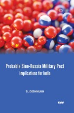 Probable Sino-Russia Military Pact: Implications for India