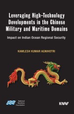 Leveraging High-Technology Developments in the Chinese Military and Maritime Domains: Impact on Indian Ocean Regional Security