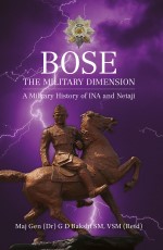 BOSE: The Military Dimension A Military History of INA and Netaji