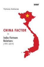 China Factor in India-Vietnam Relations (1991–2019)