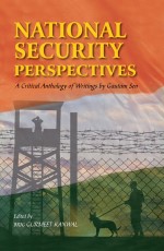 National Security Perspectives: A Critical Anthology of Writings by Gautam Sen