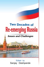 Two Decades of Re-Emerging Russia: Challenges and Prospects