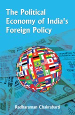 The Political Economy of India`s Foreign Policy