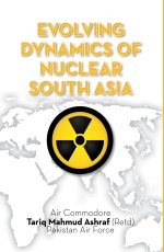 Evolving Dynamics of Nuclear South Asia