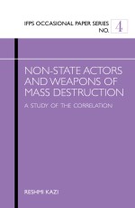 Non-State Actors and Weapons of Mass Destruction: A Study of the Correlation