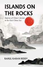 Islands on the Rocks Impetus of China’s Actions in the East China Sea