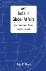 India in Global Affairs : Perspectives from Sapru House