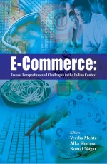 E-Commerce: Issues, Perspectives and Challenges in the Indian Context