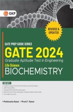 GATE 2024 : Life science – Biochemistry – Guide by Dr. Prabhanshu Kumar, Dr. Pawan Kr. Maurya, Er. Preeti T. Kumar